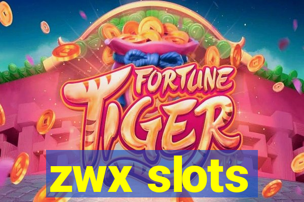 zwx slots